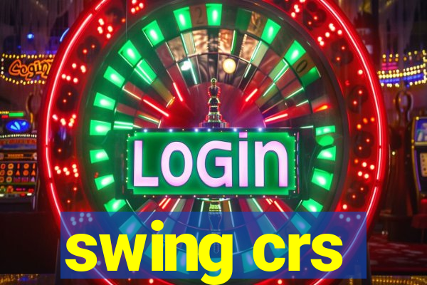 swing crs